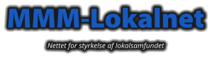 MMM-Lokalnet Nettet for styrkelse af lokalsamfundet