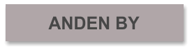 ANDEN BY